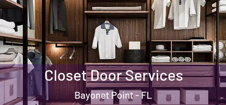 Closet Door Services Bayonet Point - FL