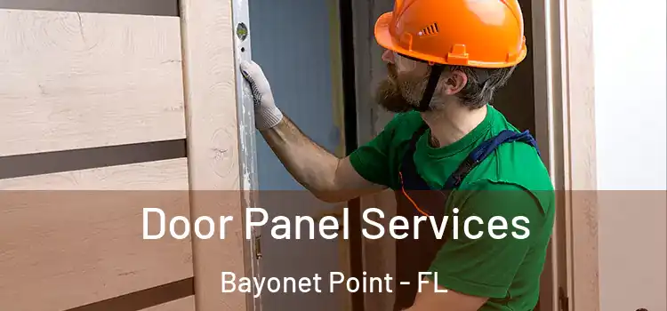 Door Panel Services Bayonet Point - FL