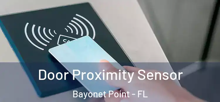  Door Proximity Sensor Bayonet Point - FL