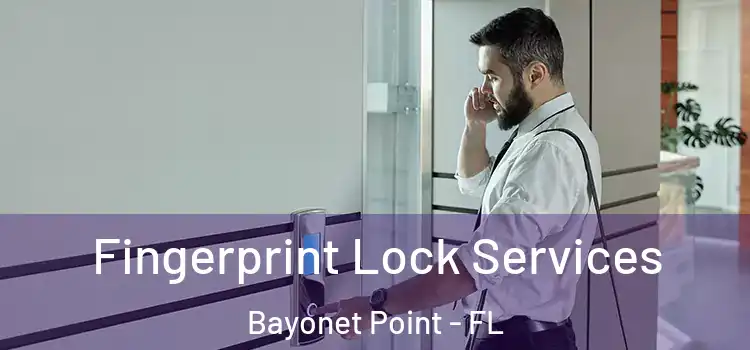  Fingerprint Lock Services Bayonet Point - FL