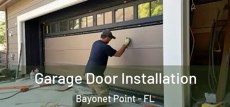  Garage Door Installation Bayonet Point - FL